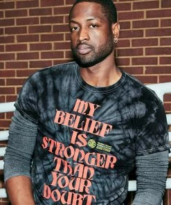 Loyalist HOLIDAY SALE Dwyane Wade My Belief Is Stronger T-Shirt